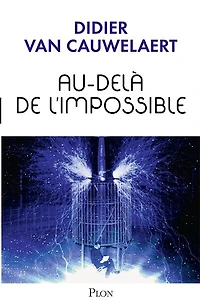 Au-delà de l'impossible: l'extraordinaire au service la science