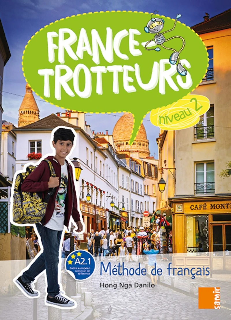 France-trotteurs : méthode de français, niveau 2, A2.1 : livre de l'élève: méthode de français, niveau 2, A2.1