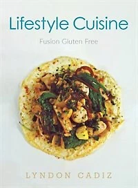 Lifestyle Cuisine: Fusion Gluten Free