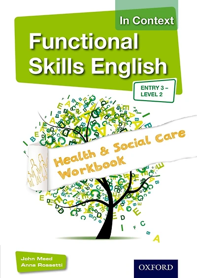 Functional Skills English In Context Health And Social Care Workbook Entry 3 - Level 2