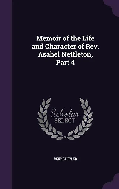 Memoir of the Life and Character Rev. Asahel Nettleton, Part 4
