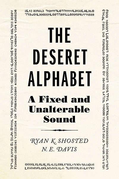 The Deseret Alphabet: A Fixed and Unalterable Sound