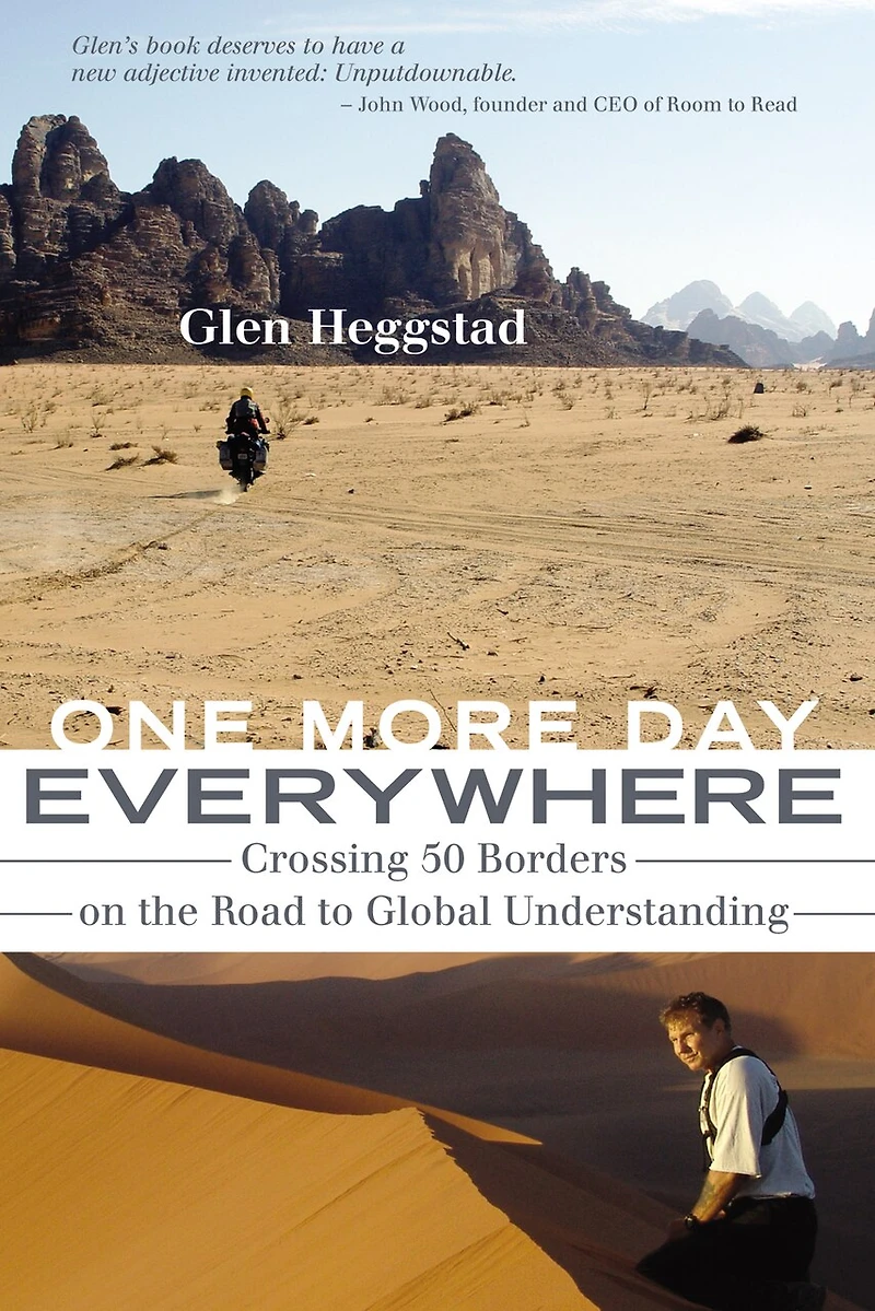 One More Day Everywhere: Crossing Fifty Borders On The Road To Global Understanding