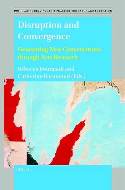 Disruption and Convergence: Generating New Conversations through Arts Research