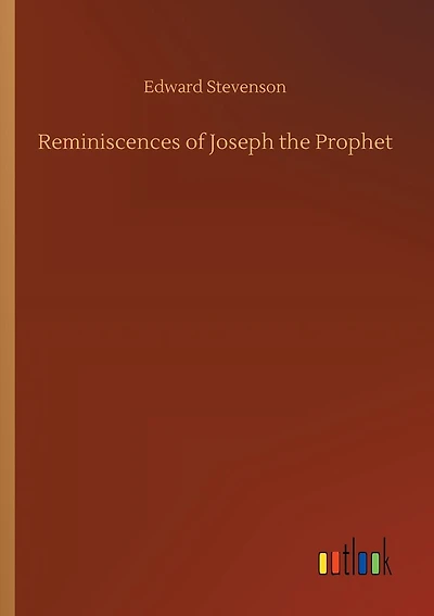 Reminiscences of Joseph the Prophet