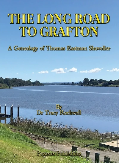 The Long Road To Grafton: A Genealogy of Thomas Eastman Shoveller