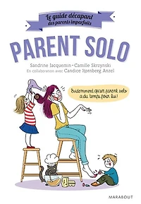 Parents imparfaits parent solo