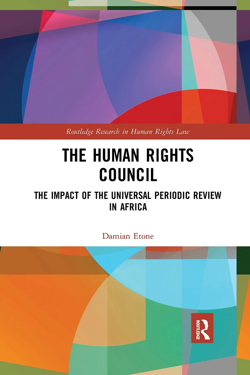 the Human Rights Council: Impact of Universal Periodic Review Africa