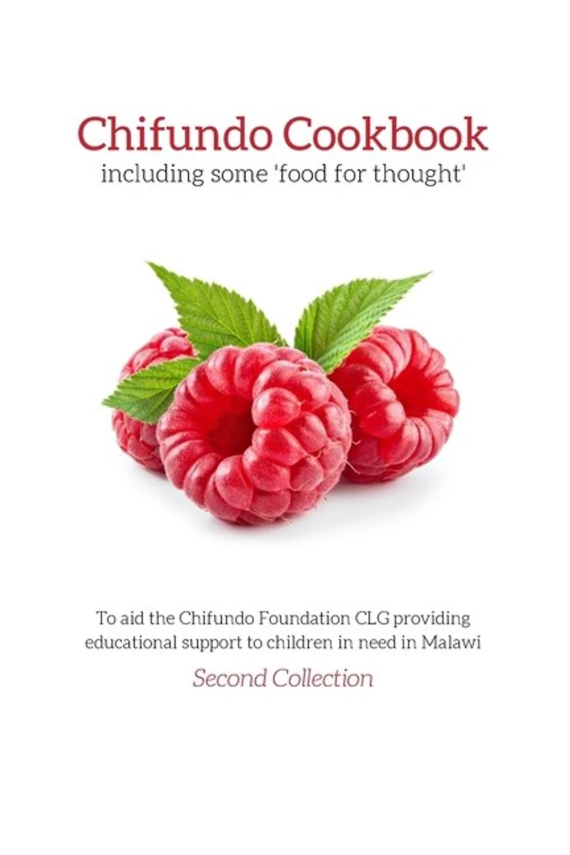 Chifundo Cookbook: Including Some 'food For Thought'