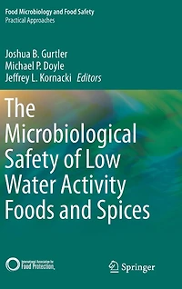 The Microbiological Safety of Low Water Activity Foods and Spices