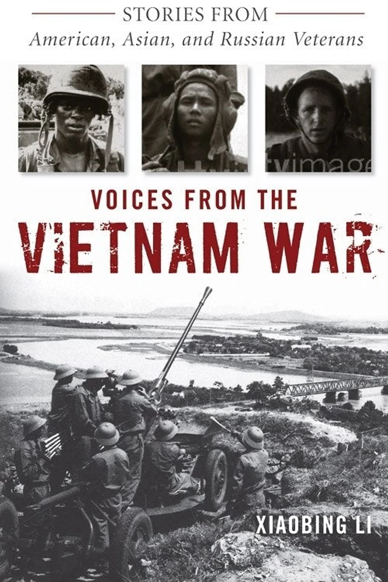 Voices from the Vietnam War: Stories American, Asian, and Russian Veterans