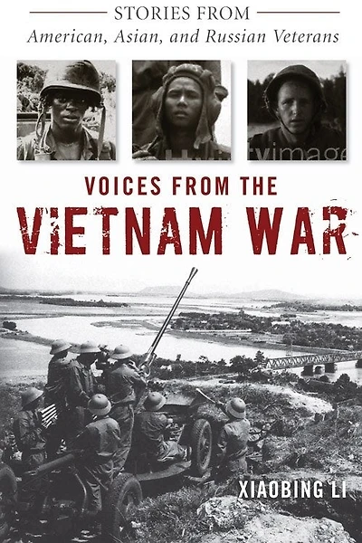 Voices from the Vietnam War: Stories American, Asian, and Russian Veterans