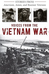 Voices from the Vietnam War: Stories American, Asian, and Russian Veterans