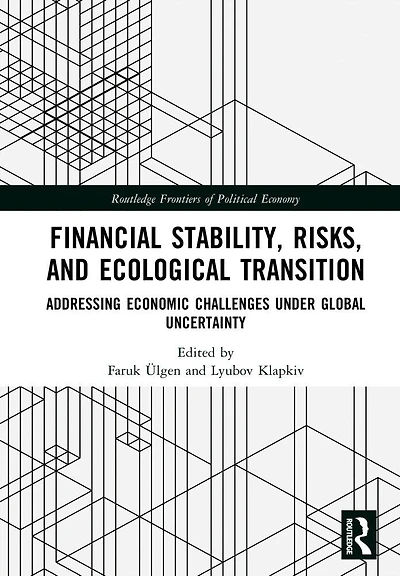 Financial Stability, Risks, and Ecological Transition: Addressing Economic Challenges Under Global Uncertainty