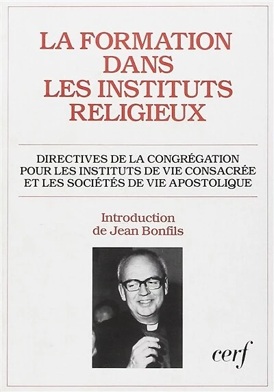 La Formation dans les instituts religieux: directives de la Congrégation pour les instituts de vie consacrée et les sociétés de vie apostolique