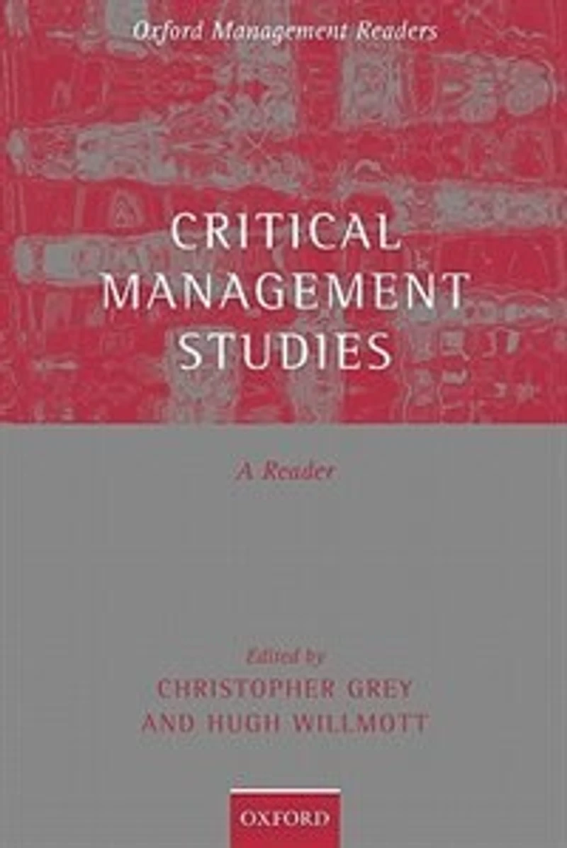 Critical Management Studies: A Reader