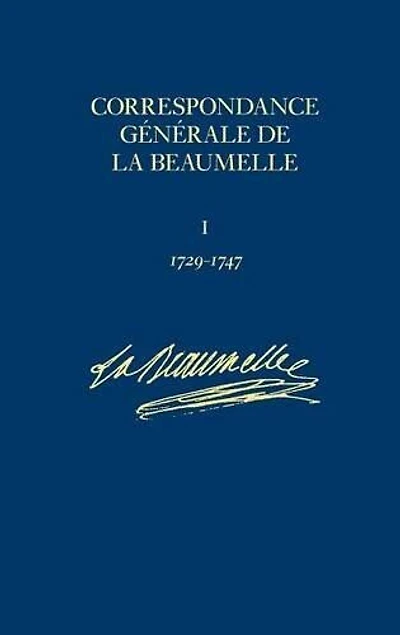 Correspondance générale de La Beaumelle: 1726-1773