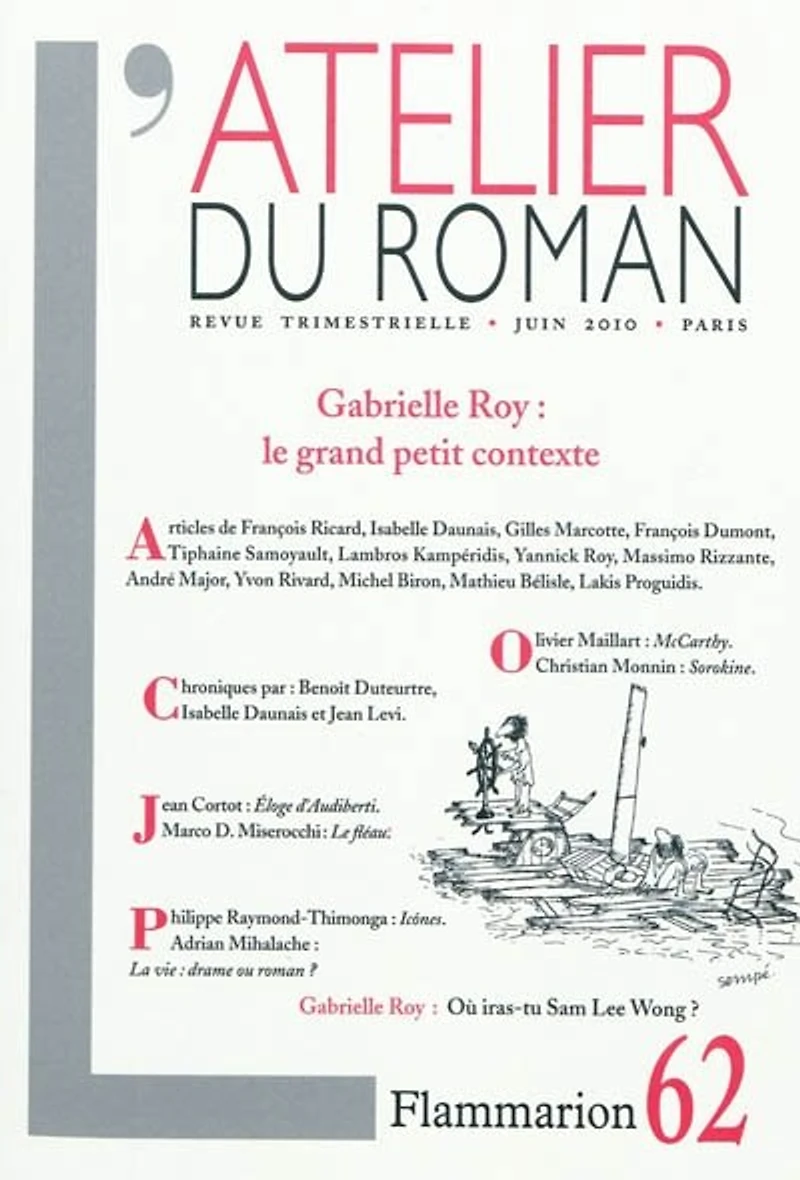 Atelier du roman (L'), n°62. Gabrielle Roy : le grand petit contexte ; Où iras-tu Sam Lee Wong ?: le grand petit contexte ; Où iras-tu Sam Lee Wong ?