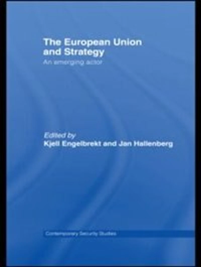 European Union and Strategy: An Emerging Actor