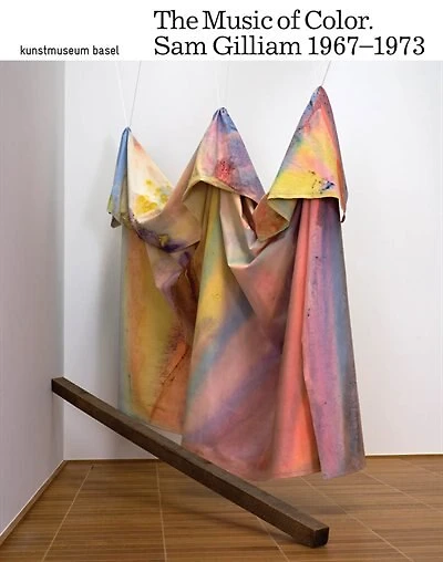 Sam Gilliam: The Music of Color: 1967-1973