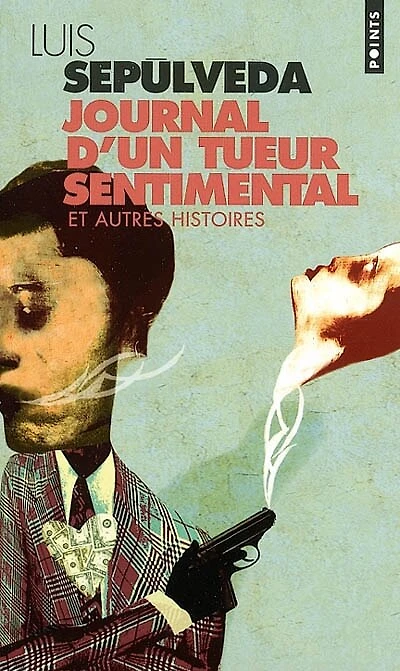 Journal d'un tueur sentimental: et autres histoires