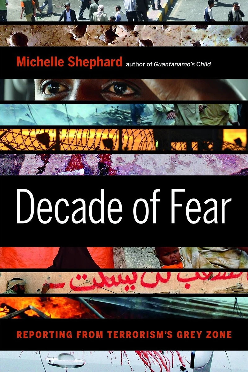 Decade of Fear: Reporting from Terrorism's Grey Zone