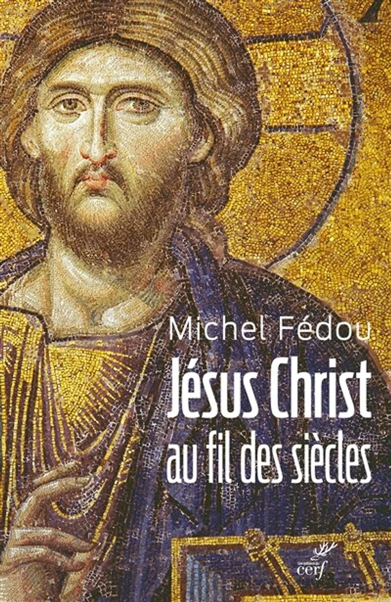 Jésus-Christ au fil des siècles: une histoire de la christologie