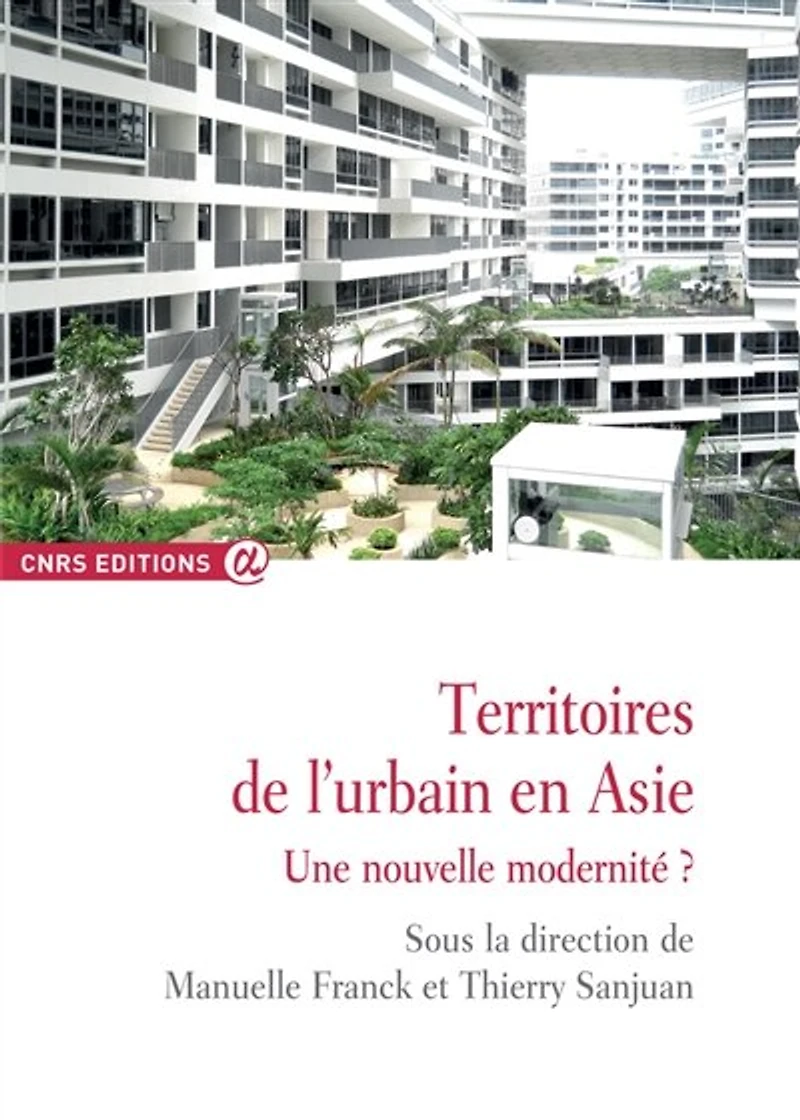 Territoires de l'urbain en Asie: une nouvelle modernité ?