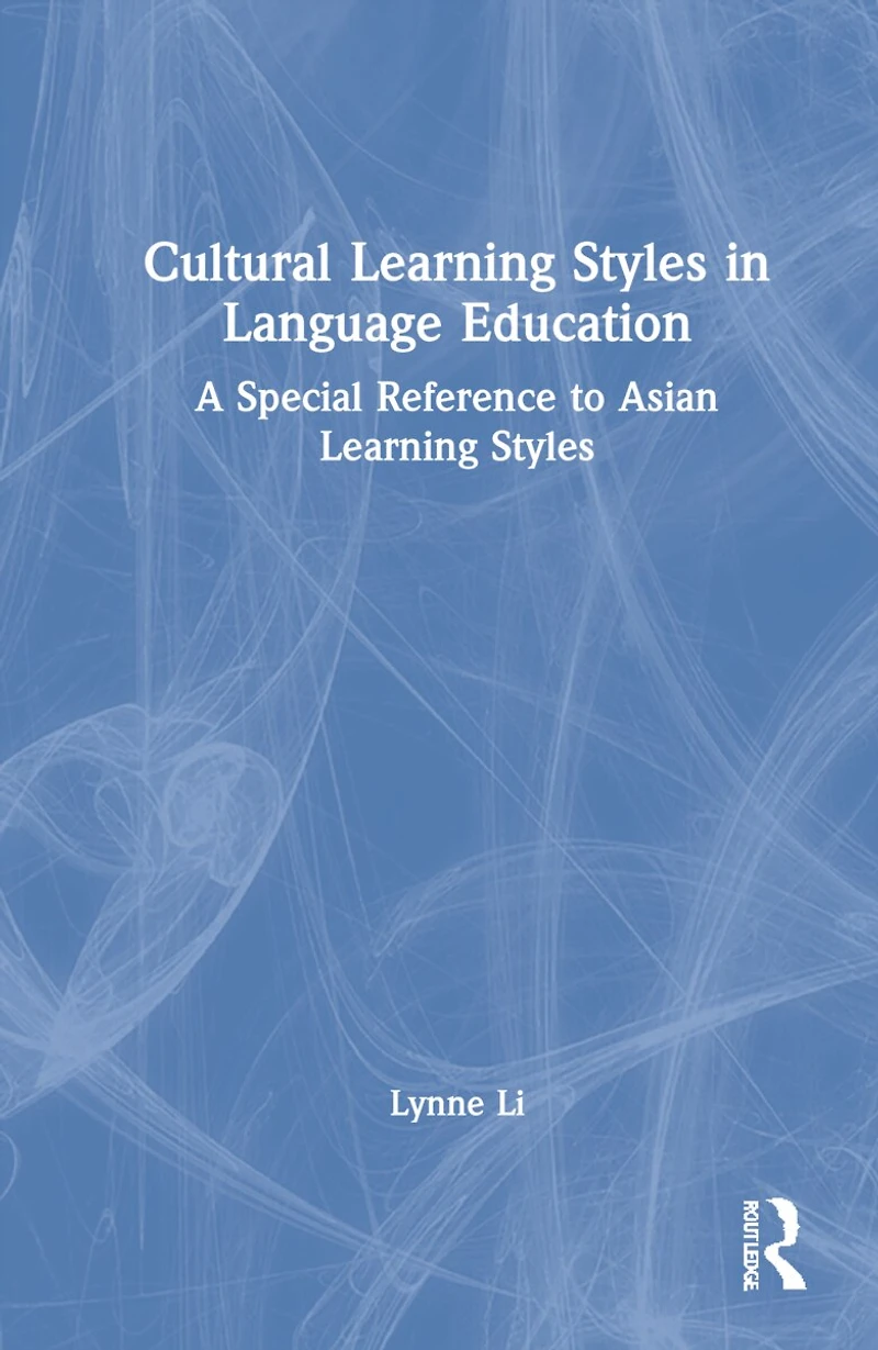 Cultural Learning Styles Language Education: A Special Reference to Asian