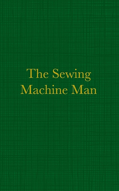The Sewing Machine Man