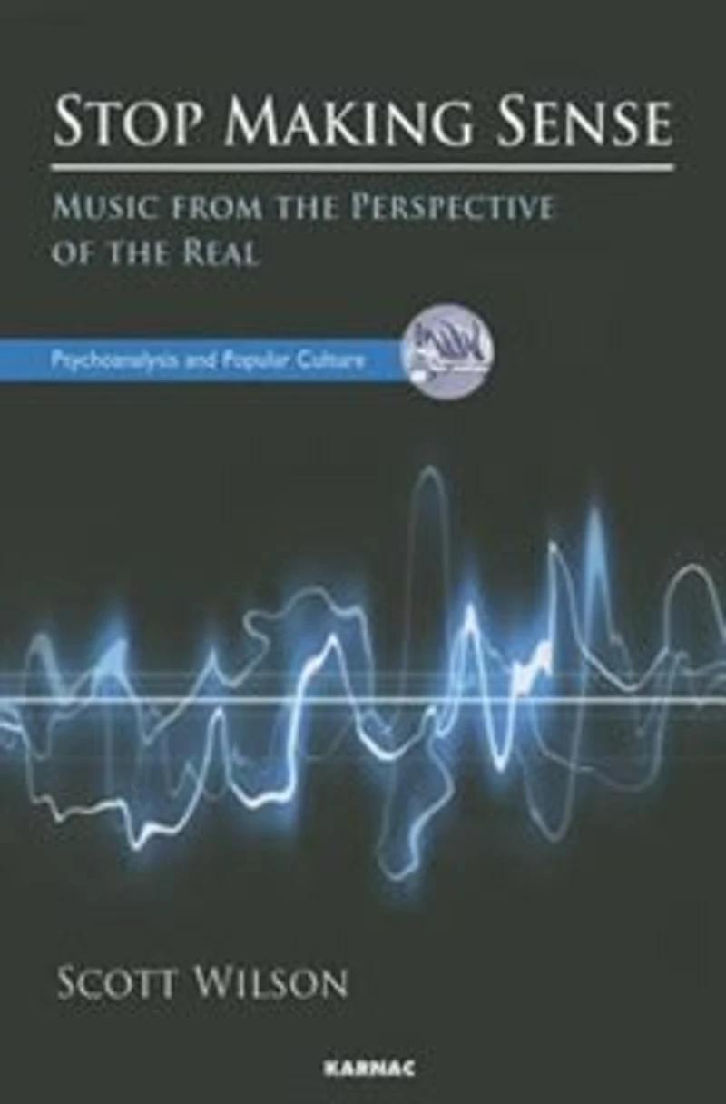 Stop Making Sense: Music From The Perspective Of Real