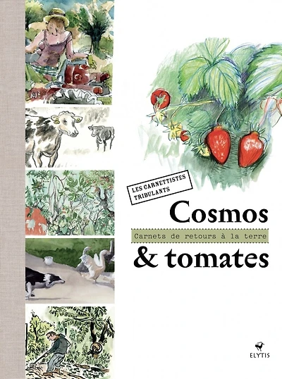 Cosmos & tomate: carnets de retour à la terre