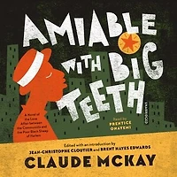 Amiable with Big Teeth: A Novel of the Love Affair between Communists and Poor Black Sheep Harlem