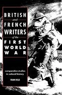 British and French Writers of the First World War: Comparative Studies Cultural History