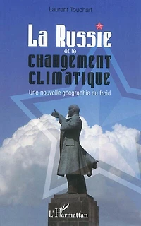 La Russie et le changement climatique: une nouvelle géographie du froid