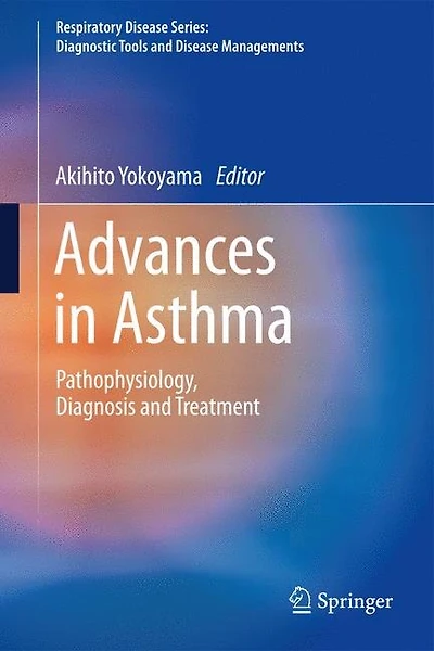 Advances Asthma: Pathophysiology, Diagnosis and Treatment