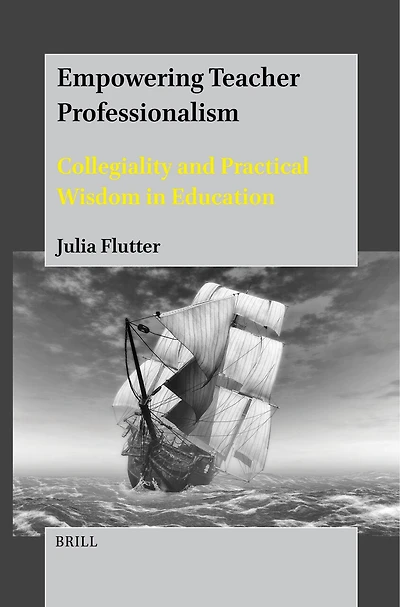Empowering Teacher Professionalism: Collegiality and Practical Wisdom in Education