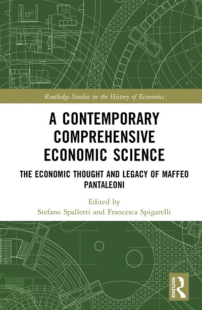 A Contemporary Comprehensive Economic Science: The Thought and Legacy of Maffeo Pantaleoni