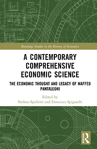 A Contemporary Comprehensive Economic Science: The Thought and Legacy of Maffeo Pantaleoni