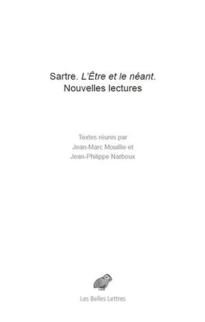 Sartre, L'être et le néant: nouvelles lectures