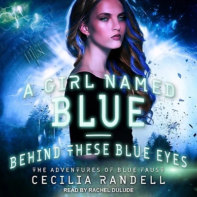 A Girl Named Blue & Behind These Eyes Lib/E