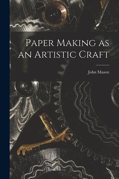 Paper Making as an Artistic Craft