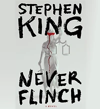 Never Flinch: A Novel