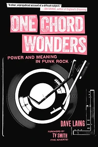 One Chord Wonders: Power And Meaning Punk Rock