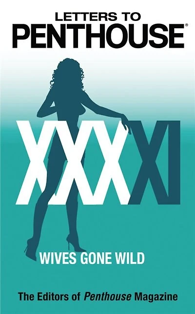 Letters To Penthouse Xxxxi: Wives Gone Wild