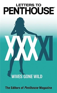 Letters To Penthouse Xxxxi: Wives Gone Wild