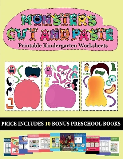 Printable Kindergarten Worksheets (20 Full-color Kindergarten Cut And Paste Activity Sheets - Monsters): This Book Comes With Collection Of Downloadable Pdf Books That Will Help Your Child Make An Excelle