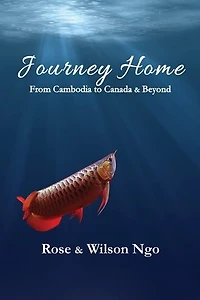Journey Home: From Cambodia to Canada and Beyond