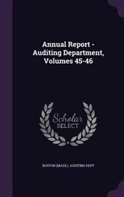 Annual Report - Auditing Department, Volumes 45-46