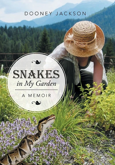 Snakes My Garden: A Memoir